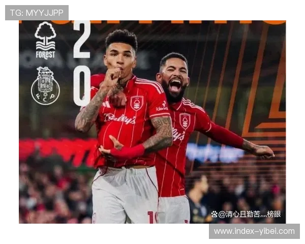 诺丁汉森林防守反击战术崛起，边路传中效率成欧战资格关键